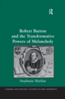 Robert Burton and the Transformative Powers of Melancholy - Book