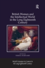 British Women and the Intellectual World in the Long Eighteenth Century - Book