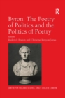 Byron: The Poetry of Politics and the Politics of Poetry - Book