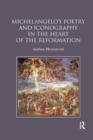 Michelangelo's Poetry and Iconography in the Heart of the Reformation - Book