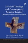 Mystical Theology and Contemporary Spiritual Practice : Renewing the Contemplative Tradition - Book