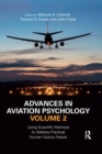 Advances in Aviation Psychology, Volume 2 : Using Scientific Methods to Address Practical Human Factors Needs - Book
