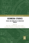 Geomedia Studies : Spaces and Mobilities in Mediatized Worlds - Book