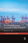 The Global Political Economy of Raul Prebisch - Book