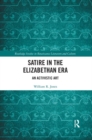Satire in the Elizabethan Era : An Activistic Art - Book