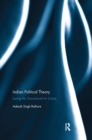 Indian Political Theory : Laying the Groundwork for Svaraj - Book
