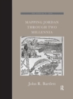 Mapping Jordan Through Two Millennia - Book