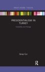 Presidentialism in Turkey : Instability and Change - Book