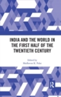 India and the World in the First Half of the Twentieth Century - Book