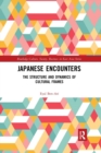Japanese Encounters : The Structure and Dynamics of Cultural Frames - Book