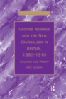 George Newnes and the New Journalism in Britain, 1880–1910 : Culture and Profit - Book