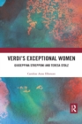 Verdi’s Exceptional Women: Giuseppina Strepponi and Teresa Stolz - Book