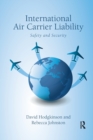 International Air Carrier Liability : Safety and Security - Book