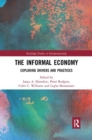 The Informal Economy : Exploring Drivers and Practices - Book