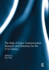 The State of Asian Communication Research and Directions for the 21st Century - Book