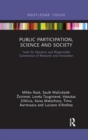 Public Participation, Science and Society : Tools for Dynamic and Responsible Governance of Research and Innovation - Book