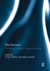 Elite Discourse : The rhetorics of status, privilege and power - Book