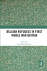 Belgian Refugees in First World War Britain - Book