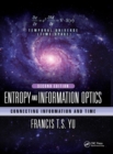 Entropy and Information Optics : Connecting Information and Time, Second Edition - Book