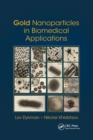 Gold Nanoparticles in Biomedical Applications - Book