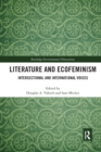 Literature and Ecofeminism : Intersectional and International Voices - Book