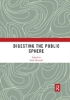Digesting the Public Sphere - Book