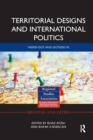 Territorial Designs and International Politics : Inside-out and Outside-in - Book