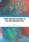 Sport and Body Cultures in East and Southeast Asia - Book