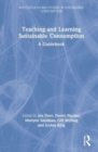Teaching and Learning Sustainable Consumption : A Guidebook - Book