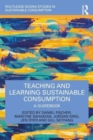 Teaching and Learning Sustainable Consumption : A Guidebook - Book