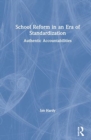 School Reform in an Era of Standardization : Authentic Accountabilities - Book