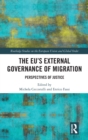 The EU’s External Governance of Migration : Perspectives of Justice - Book