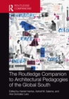 The Routledge Companion to Architectural Pedagogies of the Global South - Book