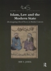 Islam, Law and the Modern State : (Re)imagining Liberal Theory in Muslim Contexts - Book