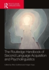 The Routledge Handbook of Second Language Acquisition and Psycholinguistics - Book