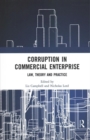 Corruption in Commercial Enterprise : Law, Theory and Practice - Book