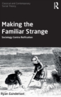 Making the Familiar Strange : Sociology Contra Reification - Book