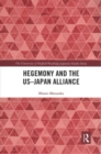 Hegemony and the US-Japan Alliance - Book