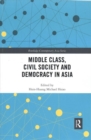 Middle Class, Civil Society and Democracy in Asia - Book