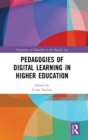 Pedagogies of Digital Learning in Higher Education - Book