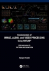 Fundamentals of Image, Audio, and Video Processing Using MATLAB® : With Applications to Pattern Recognition - Book