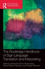 The Routledge Handbook of Sign Language Translation and Interpreting - Book
