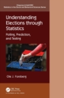 Understanding Elections through Statistics : Polling, Prediction, and Testing - Book