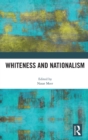 Whiteness and Nationalism - Book