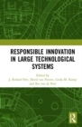 Responsible Innovation in Large Technological Systems - Book