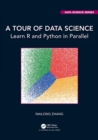 A Tour of Data Science : Learn R and Python in Parallel - Book