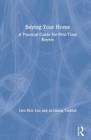 Buying Your Home : A Practical Guide for First-Time Buyers - Book