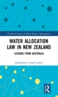 Water Allocation Law in New Zealand : Lessons from Australia - Book