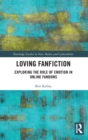 Loving Fanfiction : Exploring the Role of Emotion in Online Fandoms - Book