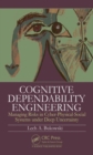 Cognitive Dependability Engineering : Managing Risks in Cyber-Physical-Social Systems under Deep Uncertainty - Book
